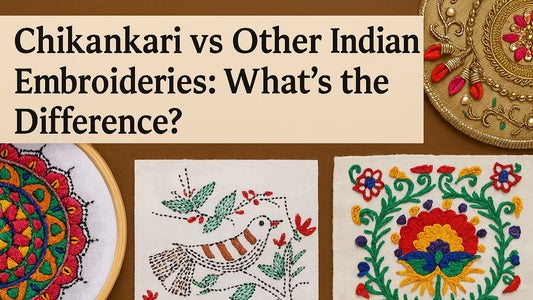 Chikankari vs Other Indian Embroideries: What’s the Difference?