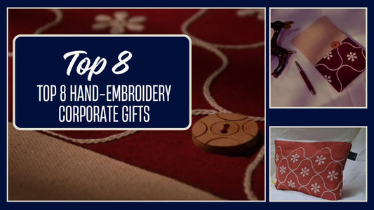 Top 8 Hand-Embroidery Corporate Gifts to Fit Every Budget and Timeline