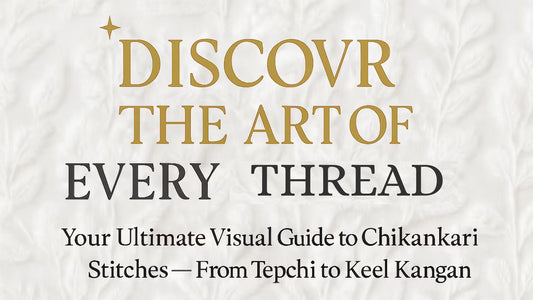 Chikankari Stitches You Should Know: A Visual Guide to Tepchi, Phanda, Keel & More
