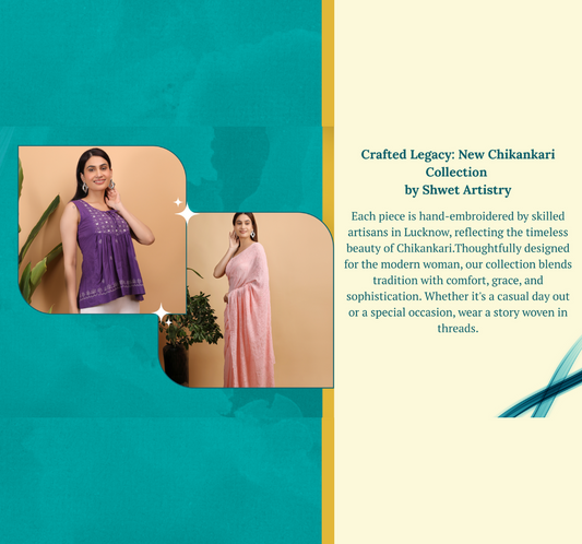 Crafted Leagacy :- New chikankari Collection by Shwet Artistry